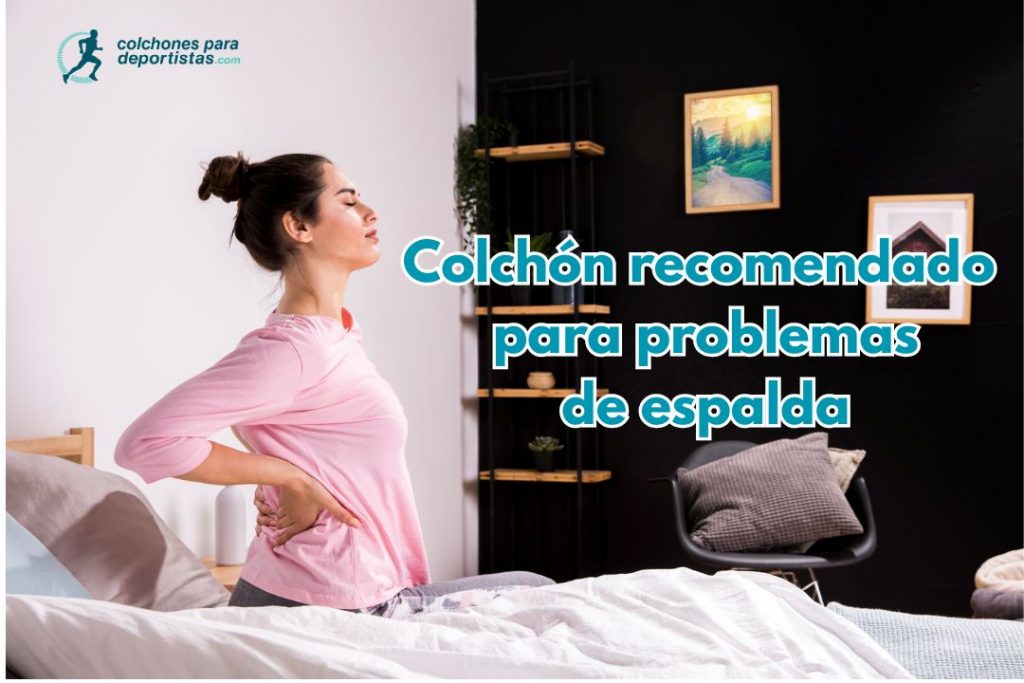Colchón recomendado para problemas de espalda